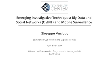 Emerging Investigative Techniques: Big Data and	Social Networks (OSINT) and Mobile Surveillance